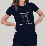 Don't Worry I got your Back - Women's T-shirt