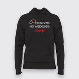 NO NIGHTS NO WEEKENDS NURSE LIFE NURSE PROFFESSION Hoodies For Women Online India