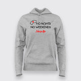 No Nights No Weekends Nurse Life Hoodie