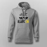 Nakhre always On Hindi Hoodies For Men