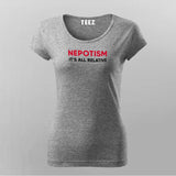 Nepotism Its All Relative Funny Politics T-Shirt For Women