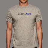 Closet Nerd T-Shirt For Men Online