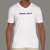 Closet Nerd V Neck T-Shirt For Men Online India