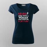 Never Mess With A Women Who Runs 21k For Fun Funny Marathoner T-shirts  For Women