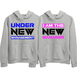 Under New Management I Am The New Manager Best Couple Hoodies
