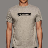 No Comment Funny Programmer T-Shirt For Men India