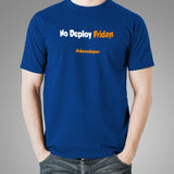 No Deploy Fridays Funny Programming Joke T-Shirt For Men