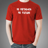 No Metadata No Future T-Shirt For Men