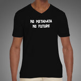 No Metadata No Future T-Shirt For Men