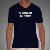 No Metadata No Future T-Shirt For Men
