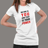 No One Is You And That Is Your Power Inspirational Women's T-Shirt Online India