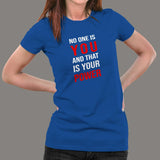 No One Is You And That Is Your Power Inspirational Women's T-Shirt