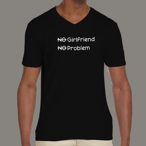 Buy No Girlfriend, No Problem Funny Men's T-shirt At Just Rs 349 On Sale!