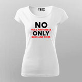 No Hugs And Kisses Only Bugs And Fixes Funny Programmer T-Shirt For Women
