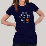 No One Loves Me Like My Dog T-Shirt For Women