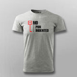 No Pun Indented T-shirt For Men