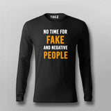 No Time For Fake And Negative People Inspirational Full Sleeve t-Shirt Online In India
