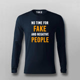 No Time For Fake And Negative People Inspirational Quotes T-Shirt For Men