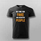 No Time For Fake And Negative People Inspirational Quotes T-Shirt For Men Online India