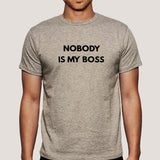 Nobody Is My Boss Men's T-shirt