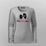 Normal People Scare Me T-Shirt For Women