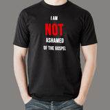 I Am Not Ashamed Of The Gospel Christian T-Shirt For Men India