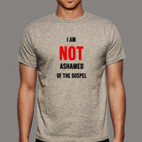 I Am Not Ashamed Of The Gospel Christian T-Shirt For Men