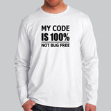 My Code Is 100% Not Bug Free Funny Programmer Full Sleeve  T-Shirt For Men Online