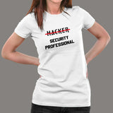 Security Professional Hacker T-Shirt For Women