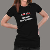 Security Professional Hacker T-Shirt For Women India