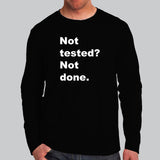 Not Tested? Not Done T-Shirt - QA's Final Say