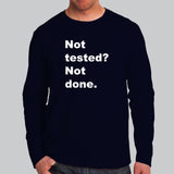 Not Tested? Not Done T-Shirt - QA's Final Say
