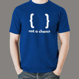 Braces Not A Chance Funny Python Programmer Syntax T-Shirt For Men Online India