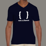 Braces Not A Chance Funny Python Programmer Syntax V Neck T-Shirt For Men Online India