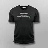 Not Doing Shit Today Mission Accomplished Funny Programmer Quotes V-neck T-shirt For Men Online India