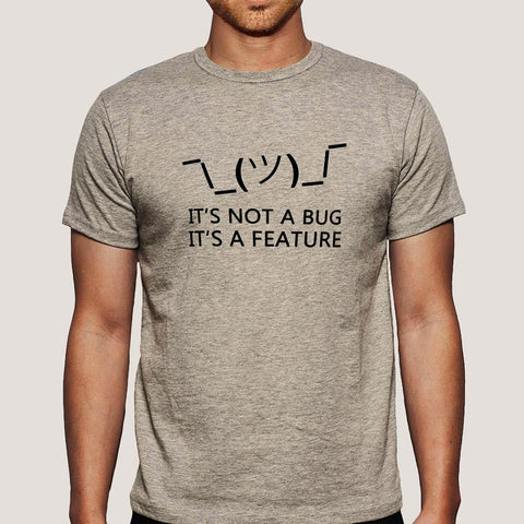 It's Not a Bug, It's a Feature Men's T-shirt India