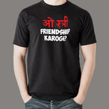 O stree Friendship Karoge Hindi T-shirts For Men online