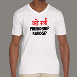 O stree Friendship Karoge Hindi V Neck T-shirts For Men online india