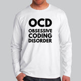 Obsessive Coding Disorder Men's Geeky and Nerdy Full Sleeve T-Shirt India