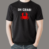 Oh Crab Funny T-Shirt For Men Online India