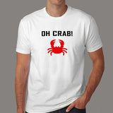 Oh Crab Funny T-Shirt For Men