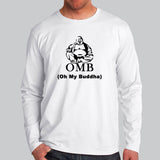 Oh My Buddha OMG Funny Buddhist Saying Quote Full Sleeve T-Shirt For Men Online India