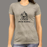 Oh My Buddha OMG Funny Buddhist Saying Quote T-Shirt For Women India