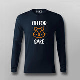 Oh For Fox Sake T-shirt For Men
