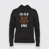 Oh For Fox Sake Hoodie For Women Online India
