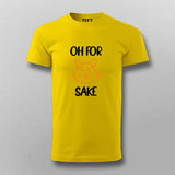 Oh For Fox Sake T-shirt For Men Online India
