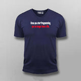 Once You Start Programming You No Longer Have A life T-shirt For Men