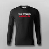 Once You Start Programming You No Longer Have A life Full Sleeve T-shirt For Men Online Teez