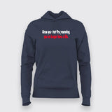 Once You Start Programming You No Longer Have A life Hoodies For Women