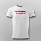 Once You Start Programming You No Longer Have A life T-shirt For Men